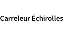 Carreleur Échirolles